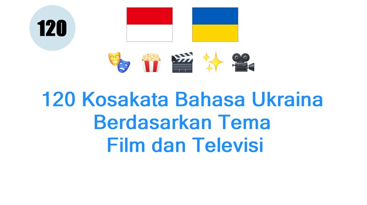 120 Kosakata Bahasa Ukraina Berdasarkan Tema: Film dan Televisi